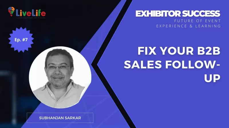 B2B Sales Follow Up: Why Most Exhibitions Fail and How to Improve It