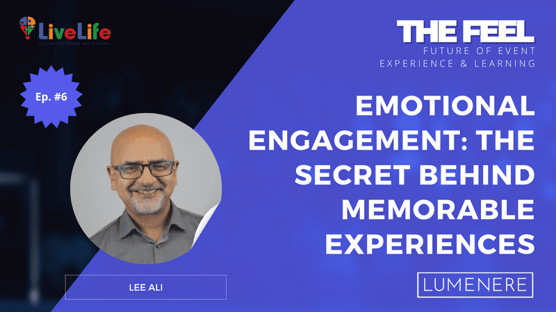 Emotional Engagement: The Secret Behind Memorable Experiences