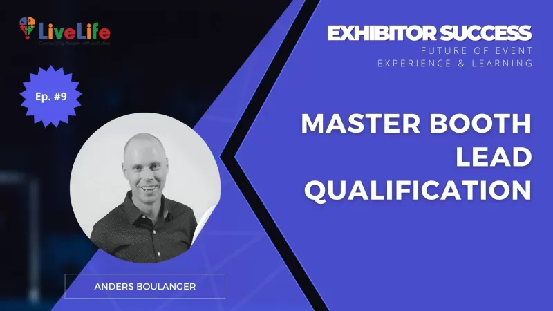 Booth Lead Qualification Methods: Turning Crowds into Clients