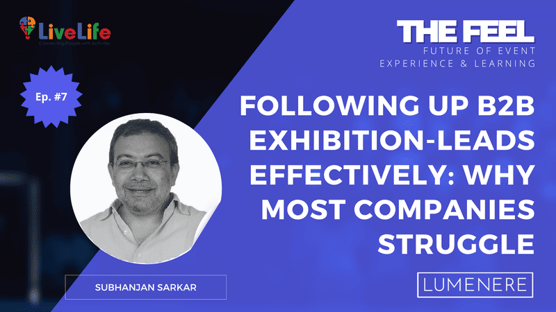 Following Up B2B Exhibition-Leads Effectively: Why Most Companies Struggle